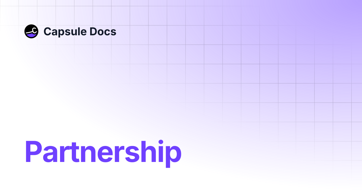 Partnership | Capsule Docs